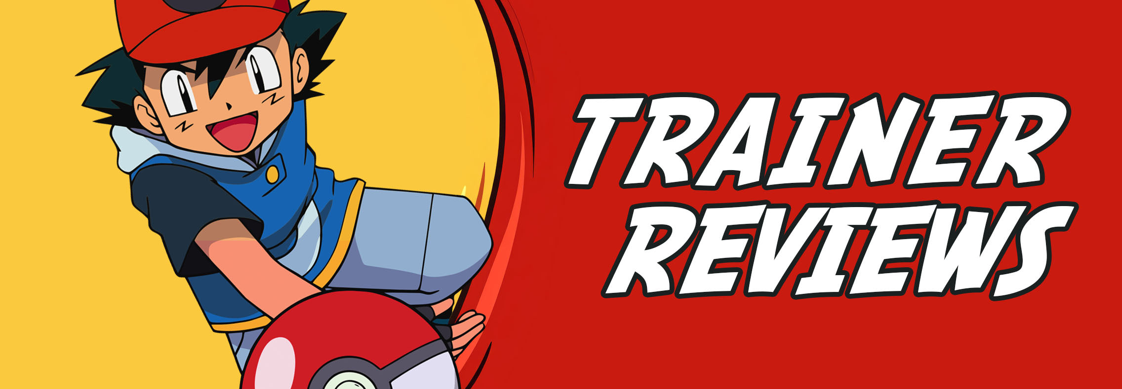 Bright red and yellow banner featuring an excited Pokémon trainer holding a Poké Ball, with bold text reading 'Trainer Reviews' to highlight customer testimonials.